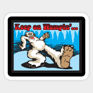 Keep On Wampin' Sticker